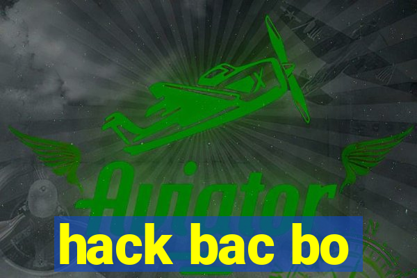 hack bac bo